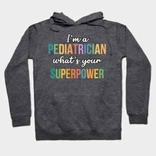 Pediatrician Superpower Hoodie